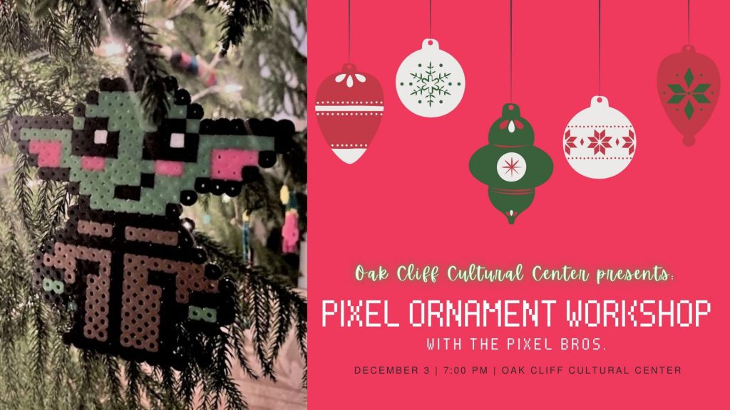 Dec 3 | Pixel Ornament Workshop with The Pixel Bros.